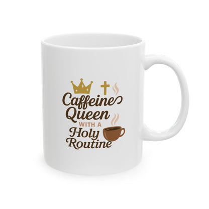 Ceramic Mug - Caffeines Queens - Cozy Coffee Quotes for Coffee Lovers, Cute Drinkware for Home, Perfect Gift for Birthdays, Holidays