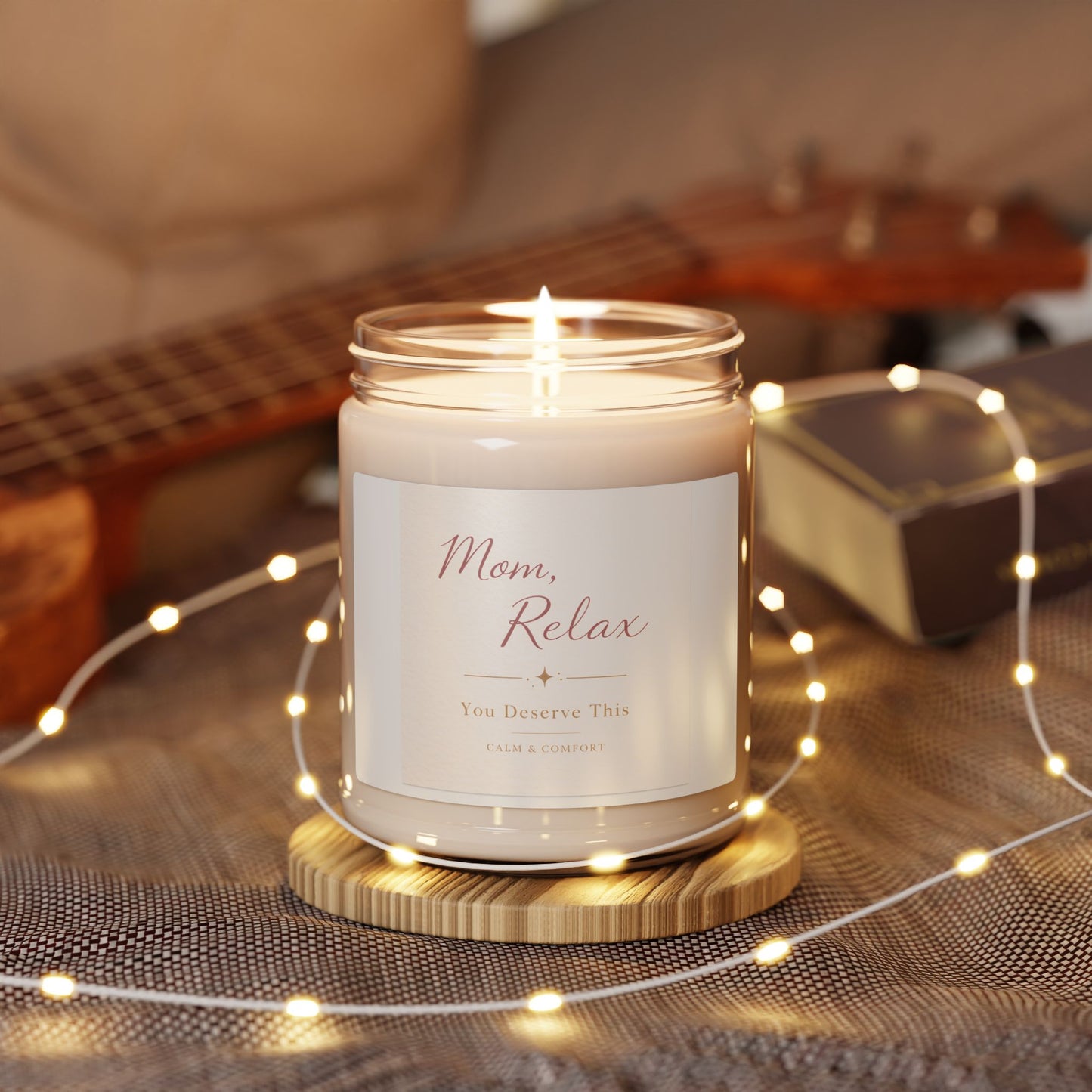 Mom, Relax — 9oz Scented Soy Candle (You Deserve This)