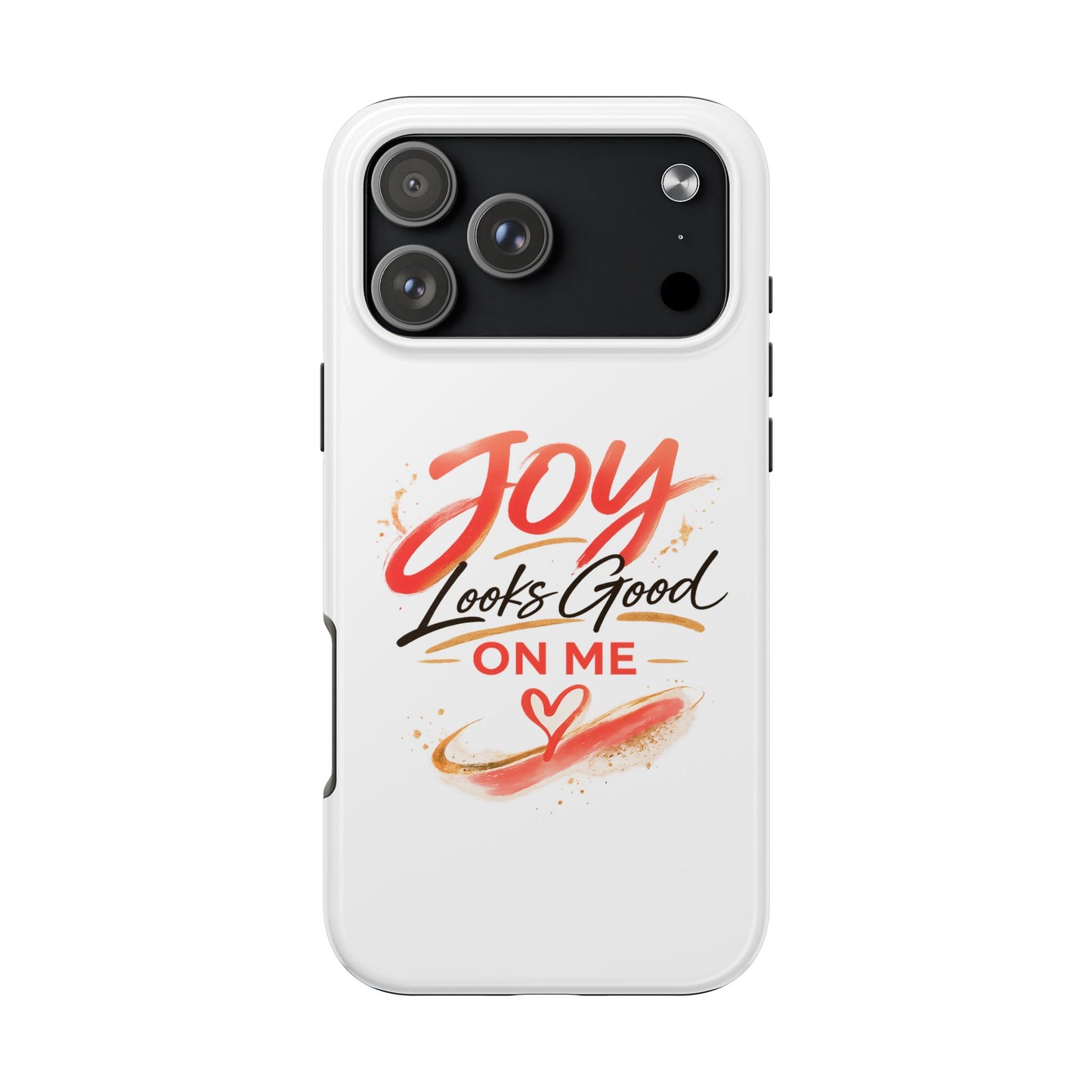 Joy Looks Good on Me Phone Case