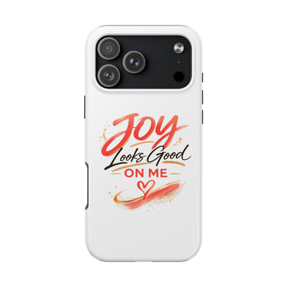 Joy Looks Good on Me Phone Case