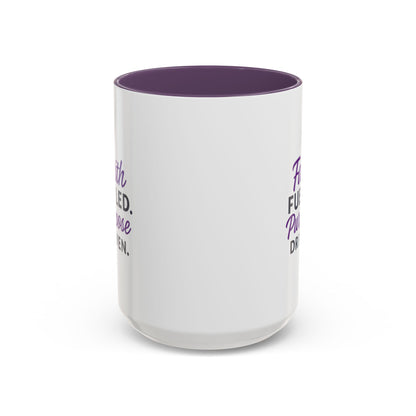 Faith Fueled Purpose Driven Coffee Mug - Inspirational Drinkware, Gift for Mom, Motivational Mug, Coffee Lover's Essential