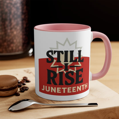 Juneteenth "Still I Rise" Accent Mug — Inspirational Celebration Coffee Cup