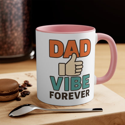 Dad Vibe Forever Accent Mug — Funny Father’s Day Coffee Cup