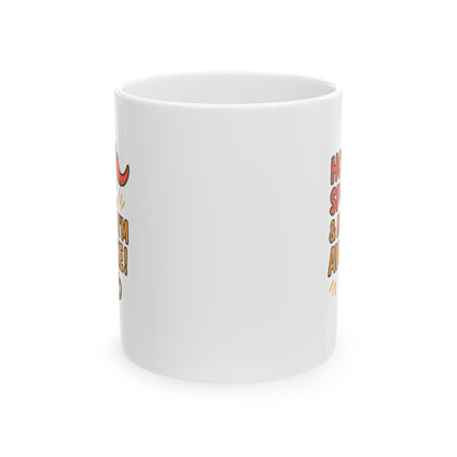 Fun Quote Ceramic Mug - Perfect for Gifts, Coffee Lovers, Home Decor, Holidays, Motivational Quotes