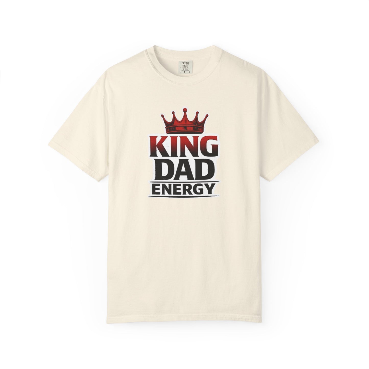 King Dad Energy T-Shirt — Father's Day Graphic Tee with Crown