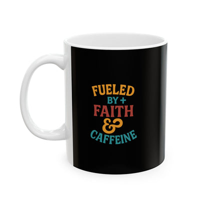 Fueled By Positive Faith & Caffeine Inspirational Ceramic Mug - Motivational Coffee Cup for Gift, Home, Office, Birthdays, Holidays