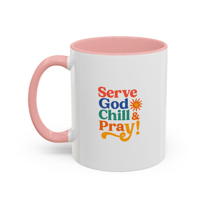 Serve God, Chill & Pray Accent Coffee Mug (11, 15oz)