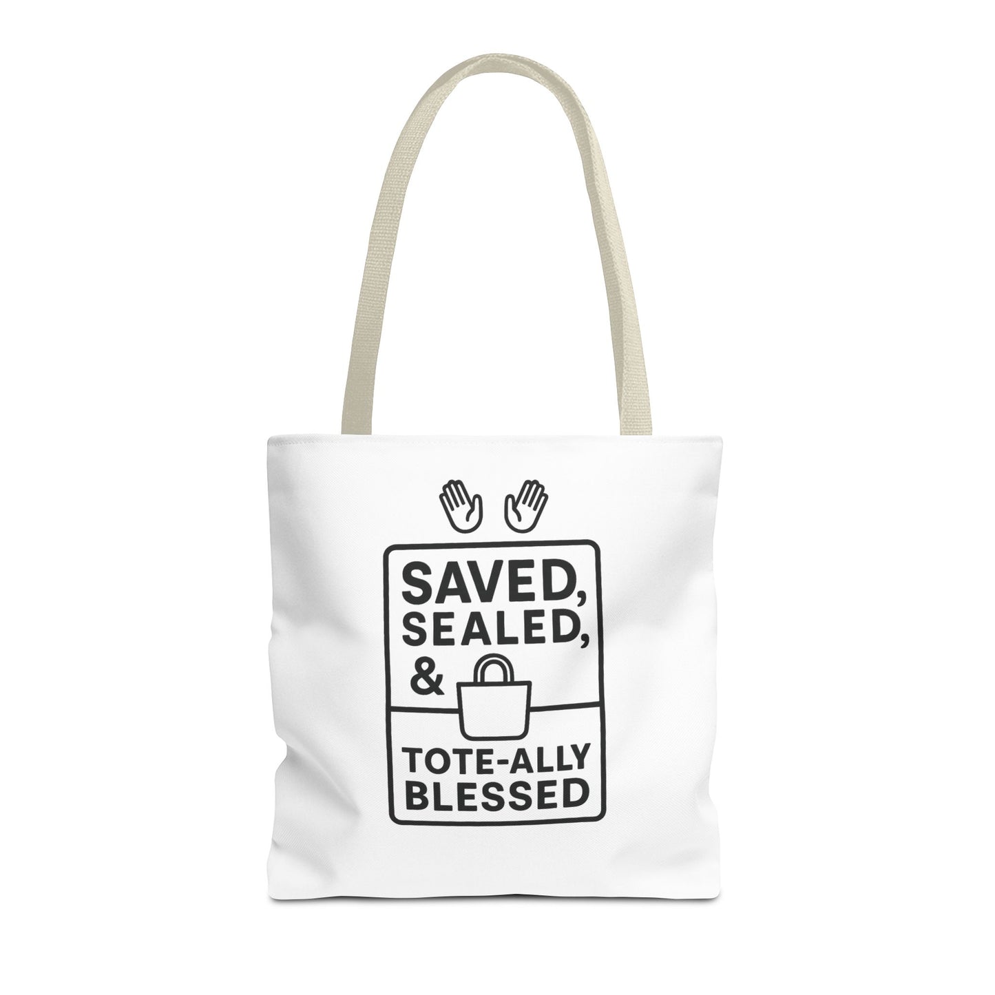Saved Sealed & Tote-ally Blessed Tote Bag