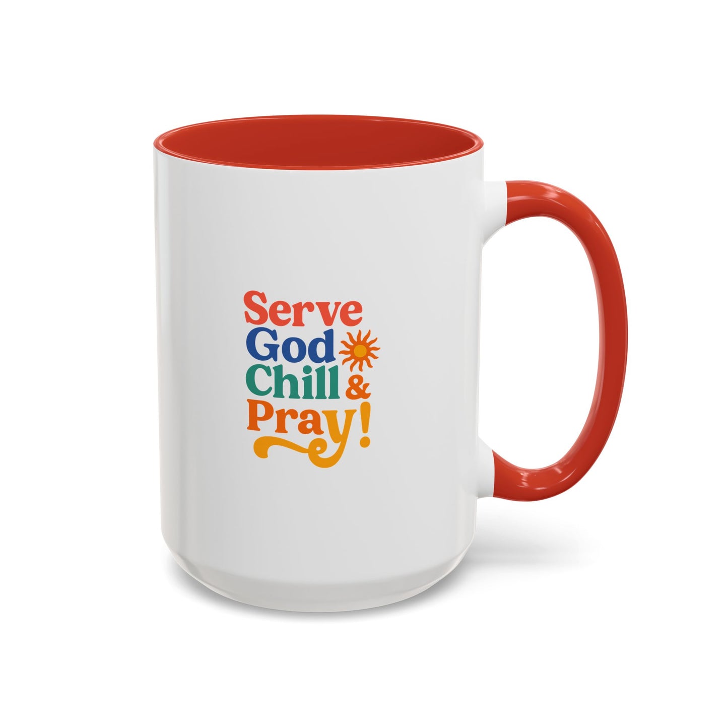 Serve God, Chill & Pray Accent Coffee Mug (11, 15oz)