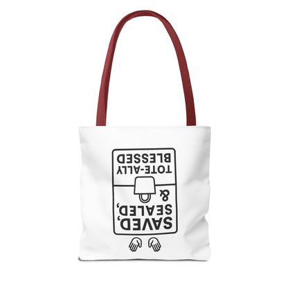 Saved Sealed & Tote-ally Blessed Tote Bag