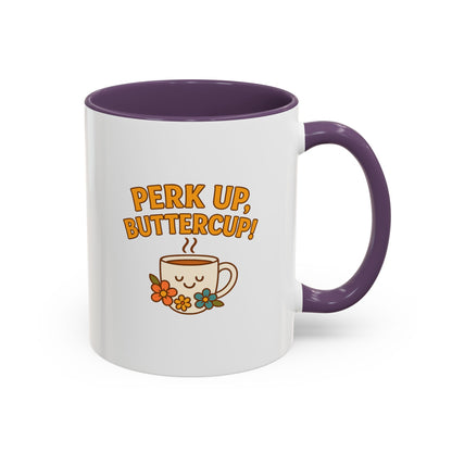 Perk Up, Buttercup! Cute Accent Coffee Mug for Daily Motivation, Gift for Coffee Lovers, Home Office Decor, Floral Tea Cup