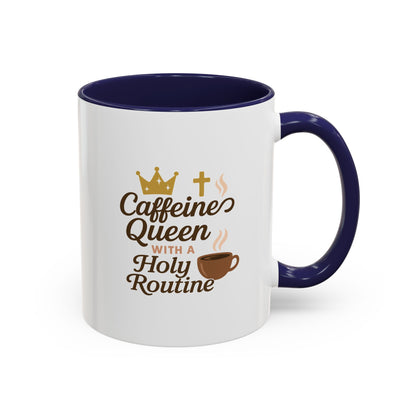 Caffeine Queen Coffee Mug | Holy Routine Gift, Inspirational Cup, Drinkware for Coffee Lovers, Motivational Mug, Morning Routine