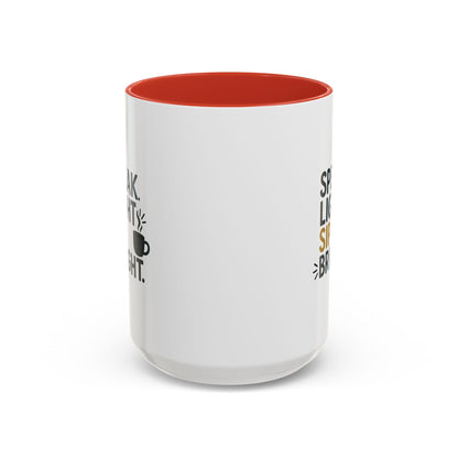 Accent Coffee Mug - Speak Light Sip Bright - Inspirational Coffee Cup, Unique Gift, Kitchen Decor, Motivational Mug, Personalize Your Sip