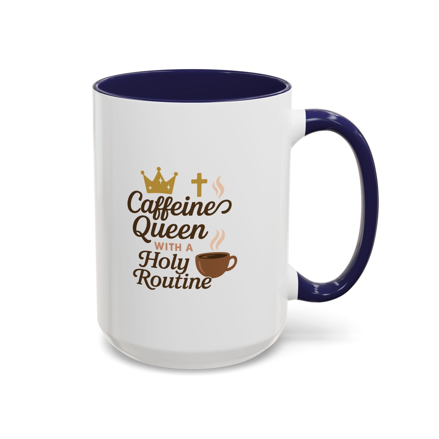 Caffeine Queen Coffee Mug | Holy Routine Gift, Inspirational Cup, Drinkware for Coffee Lovers, Motivational Mug, Morning Routine
