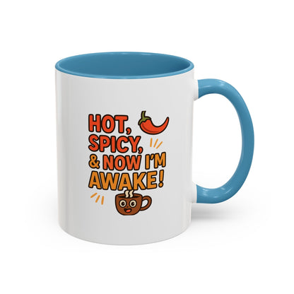 Funny Coffee Mug: "Hot, Spicy, & Now I'm Awake!" - Perfect Gift for Coffee Lovers, Mugs for Friends, Humorous Kitchen Decor, Novelty Mug