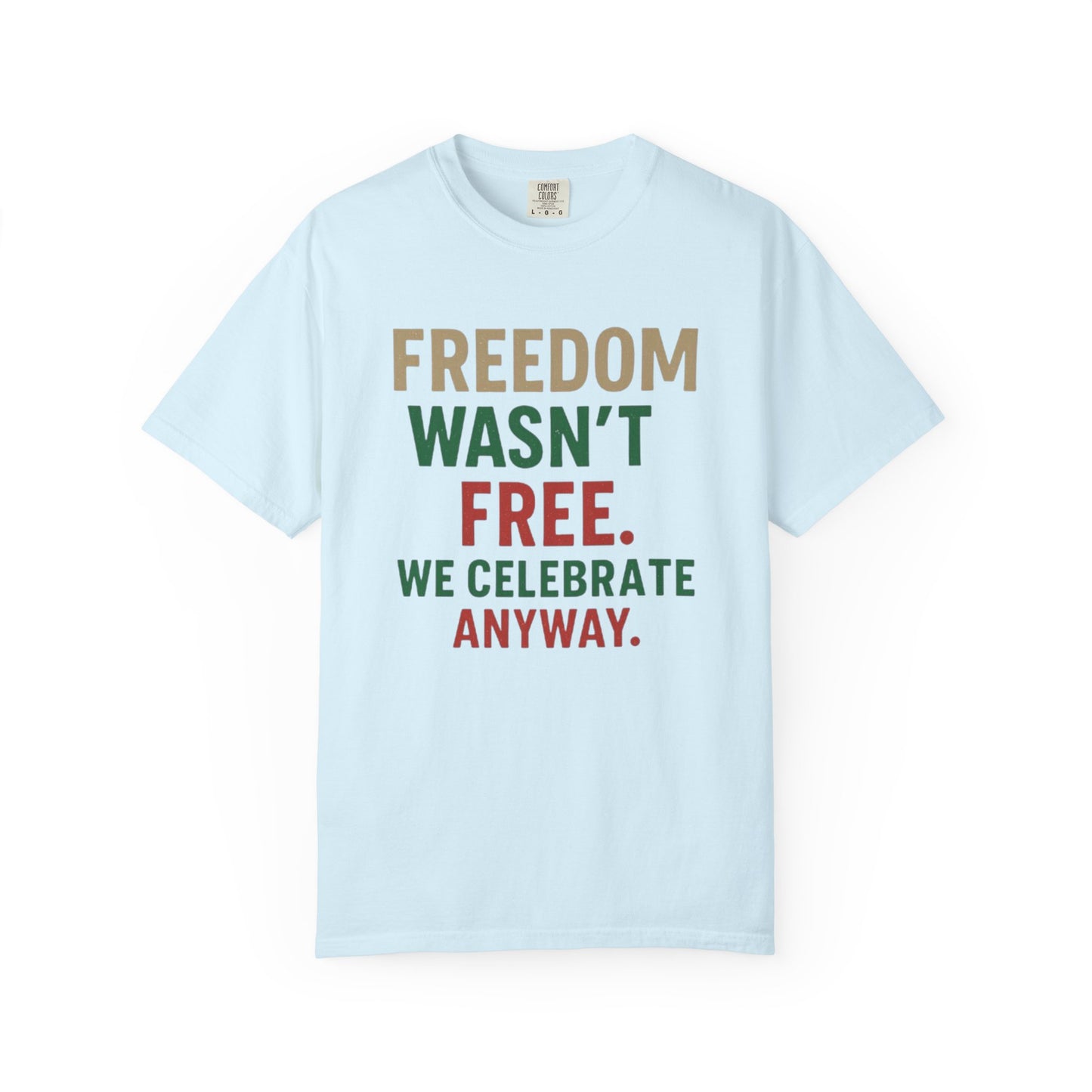 Freedom Wasn't Free T-Shirt — Patriotic Veteran Appreciation Tee