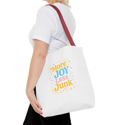 More Joy Less Junk Tote Bag