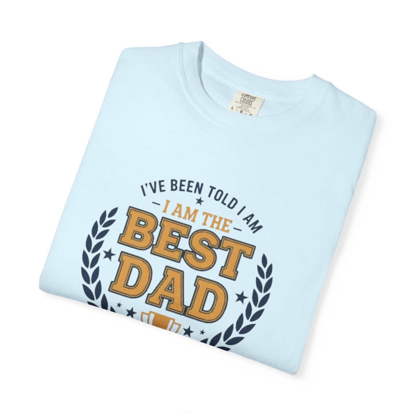 Best Dad T-Shirt - "I Am The Best Dad" Trophy Tee for Father's Day & Gifts