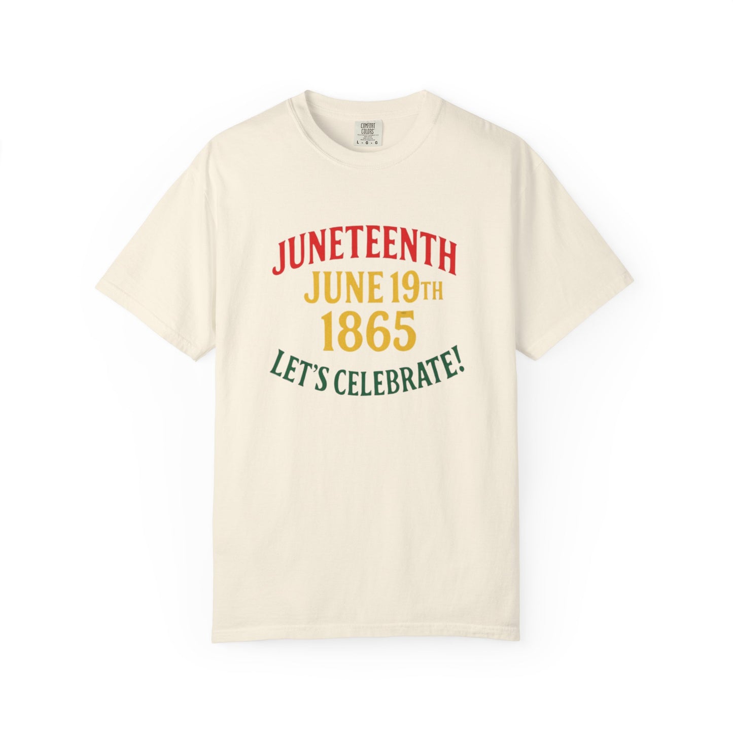 Juneteenth T-Shirt – “Juneteenth June 19th 1865 Let’s Celebrate!” Celebration Tee