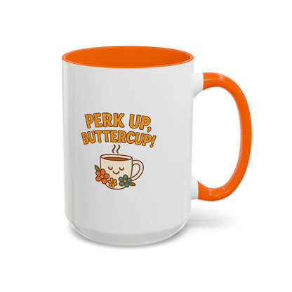 Perk Up, Buttercup! Cute Accent Coffee Mug for Daily Motivation, Gift for Coffee Lovers, Home Office Decor, Floral Tea Cup