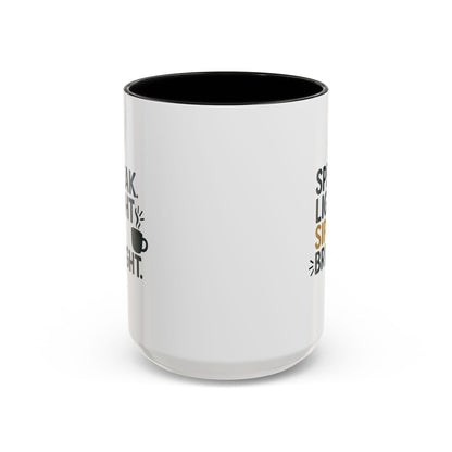 Accent Coffee Mug - Speak Light Sip Bright - Inspirational Coffee Cup, Unique Gift, Kitchen Decor, Motivational Mug, Personalize Your Sip