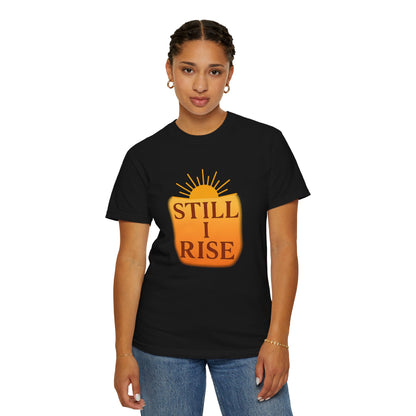 Still I Rise Affirmation T-Shirt