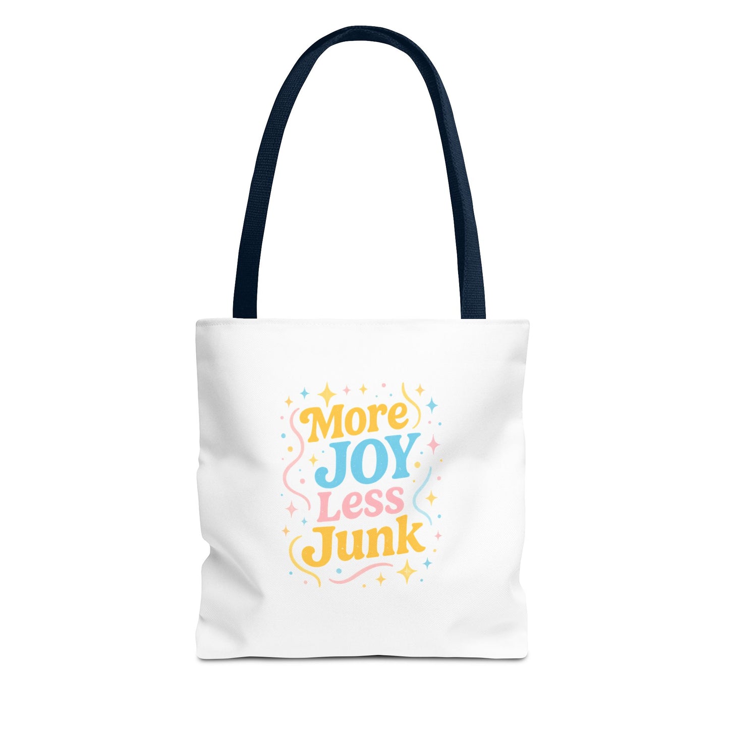 More Joy Less Junk Tote Bag