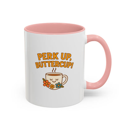 Perk Up, Buttercup! Cute Accent Coffee Mug for Daily Motivation, Gift for Coffee Lovers, Home Office Decor, Floral Tea Cup