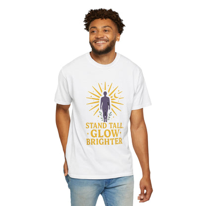 Unisex Inspirational T-Shirt, Stand Tall Glow Brighter Tee, Motivational Apparel, Gift for Friends, Positive Vibes Shirt, Casual Wear