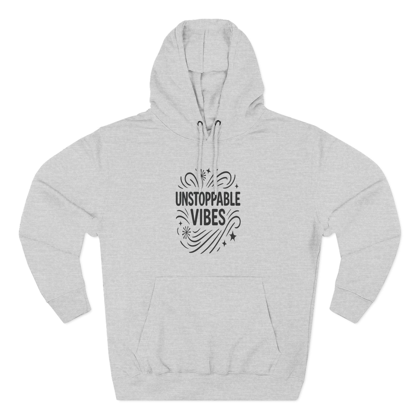 Unstoppable Vibes Fleece Hoodie | Cozy Relaxed Fit Sweatshirt for Everyday Wear, Gift for Her, Inspirational Clothing, Casual Outfit