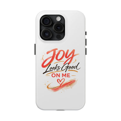 Joy Looks Good on Me Phone Case