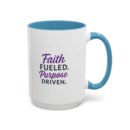 Faith Fueled Purpose Driven Coffee Mug - Inspirational Drinkware, Gift for Mom, Motivational Mug, Coffee Lover's Essential