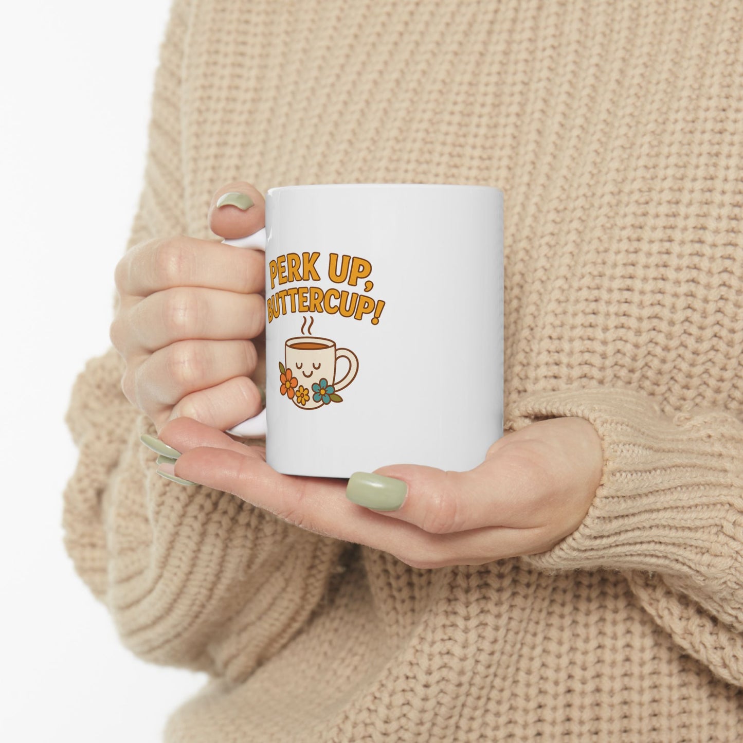 Perk Up, Butter Cup - Funny Ceramic Mug for Coffee Lovers, Gift for Friends, Humor Mug, 11oz/15oz, Perfect for Birthdays, Home Office Decor