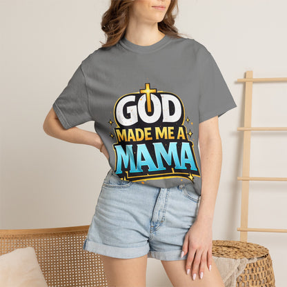 God Made Me A Mama Faith-Based Unisex Tee