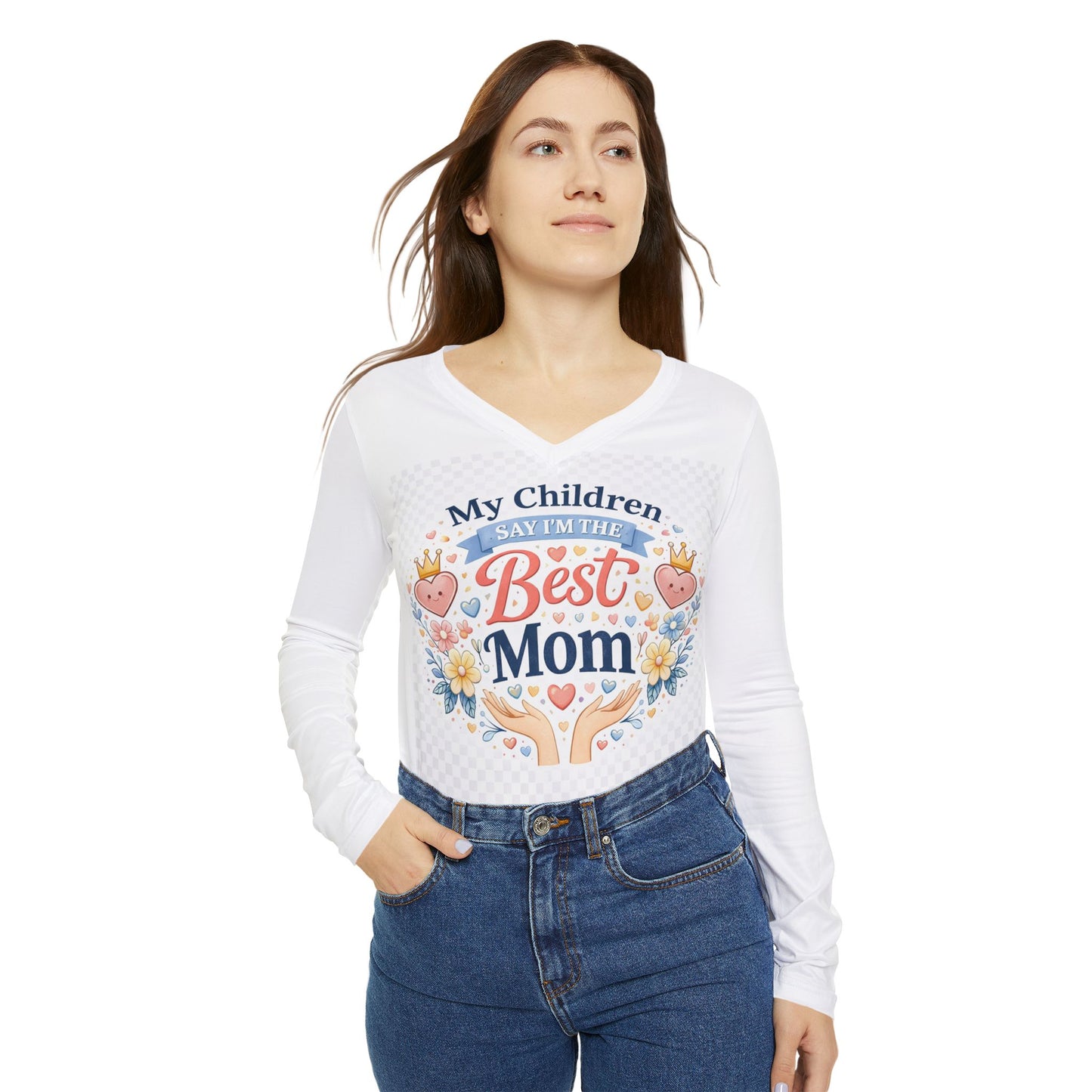 My Children Say I'm The Best Mom Long Sleeve Tee