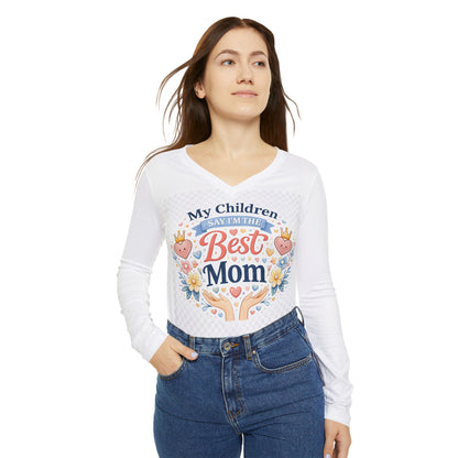 My Children Say I'm The Best Mom Long Sleeve Tee