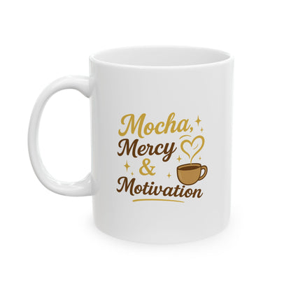 Mocha Mercy & Motivation - Charming Coffee Mug, Cute Gift for Coffee Lovers, Personalized Mug for Friends, Mother's Day Gift, Cozy Morning Mug