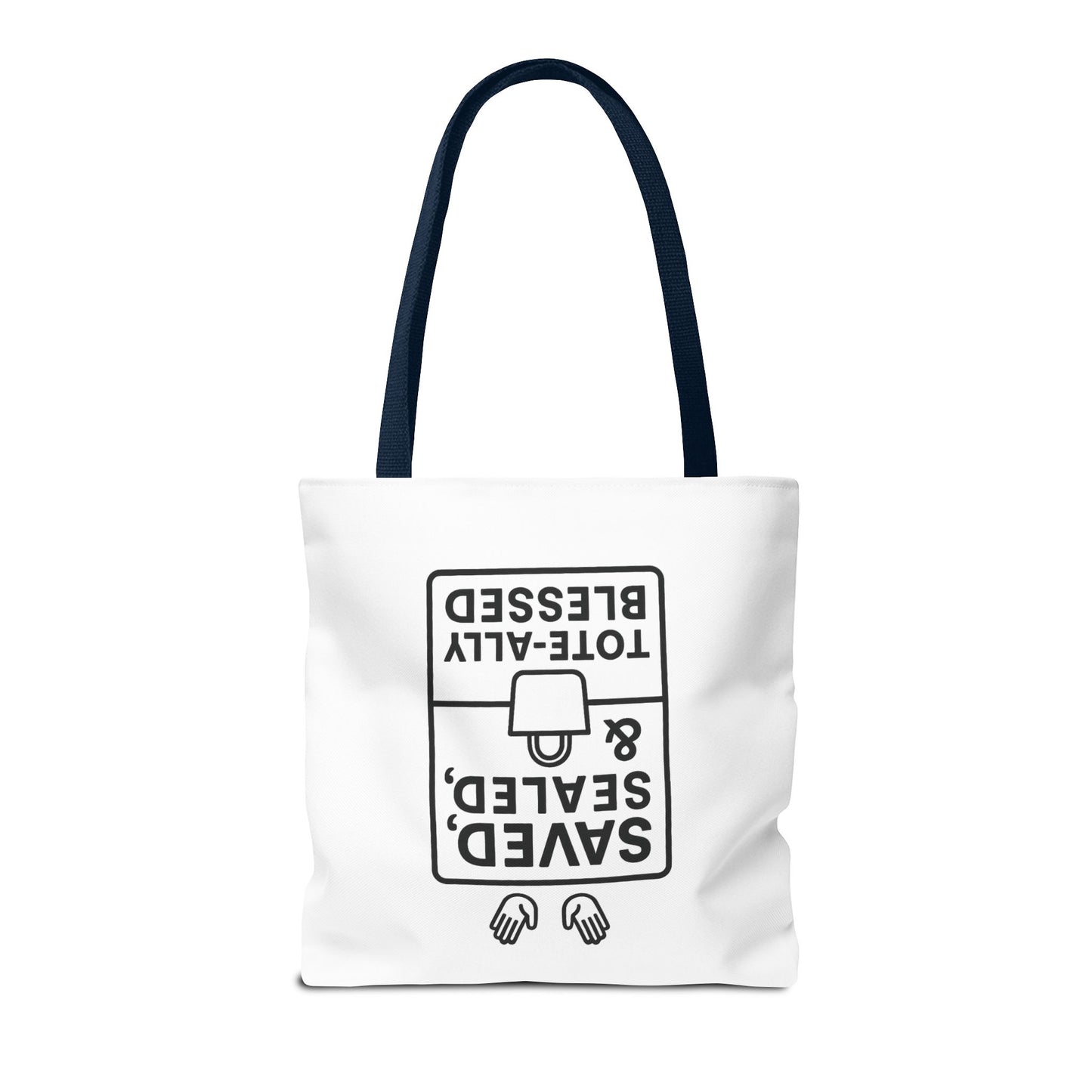 Saved Sealed & Tote-ally Blessed Tote Bag