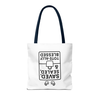 Saved Sealed & Tote-ally Blessed Tote Bag