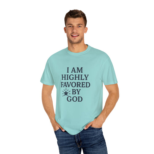 Highly Favored Garment-Dyed T-Shirt