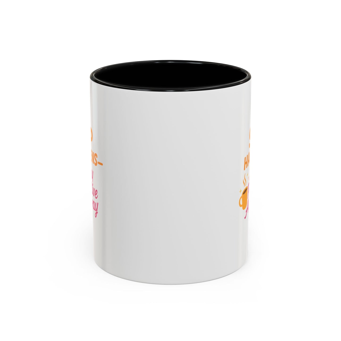 Sip Happens Coffee Mug - Stay Positive Anyway - Inspirational Mug for Coffee Lovers, Motivational Gift, Office Decor, Funny Coffee Cup