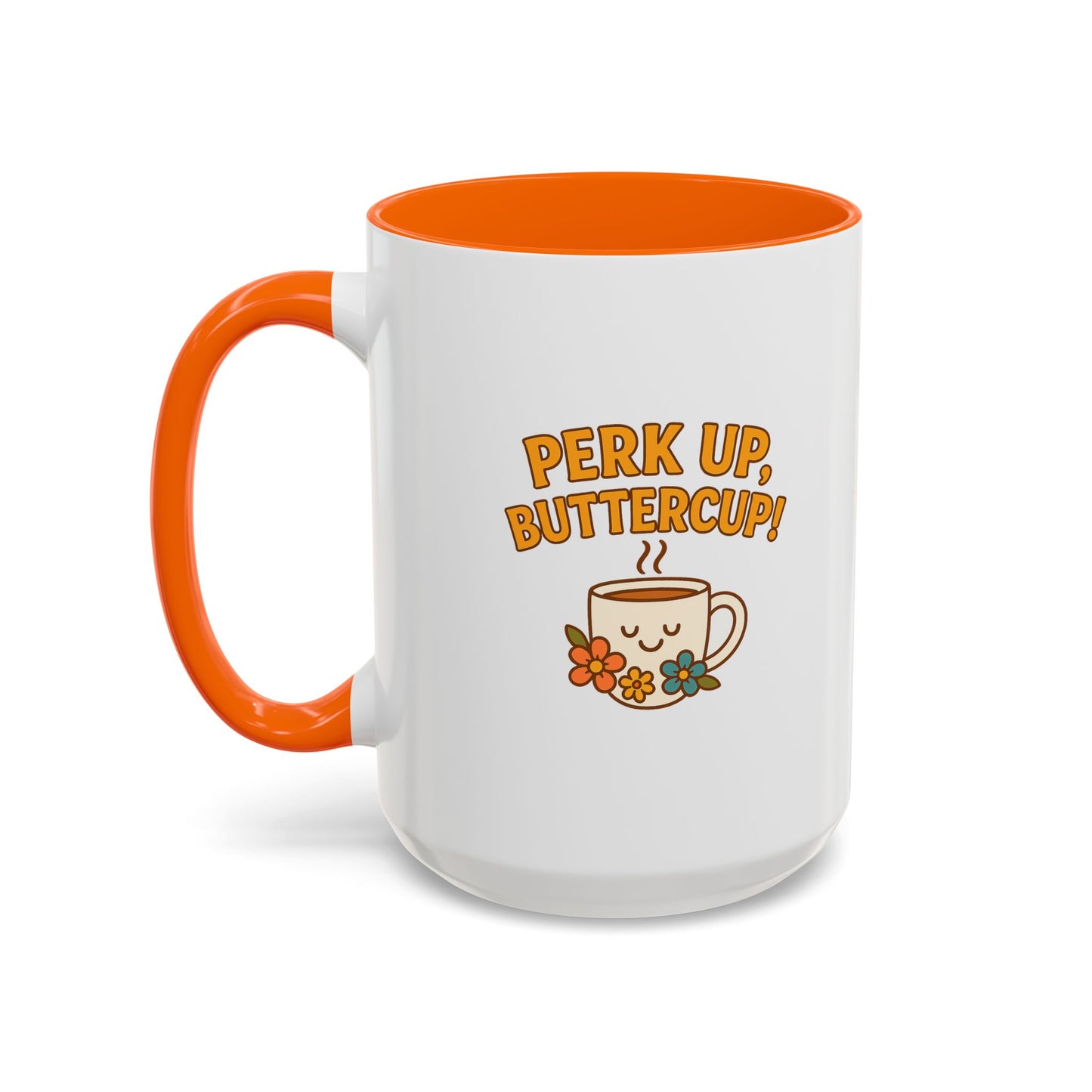 Perk Up, Buttercup! Cute Accent Coffee Mug for Daily Motivation, Gift for Coffee Lovers, Home Office Decor, Floral Tea Cup