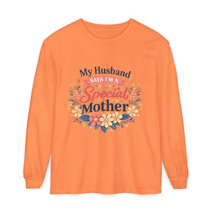 My Husband Says I’m a Special Mother - Long Sleeve Tee