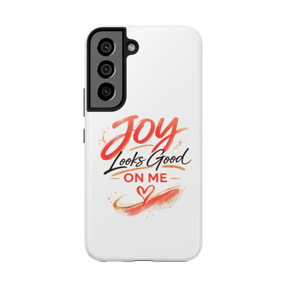 Joy Looks Good on Me Phone Case