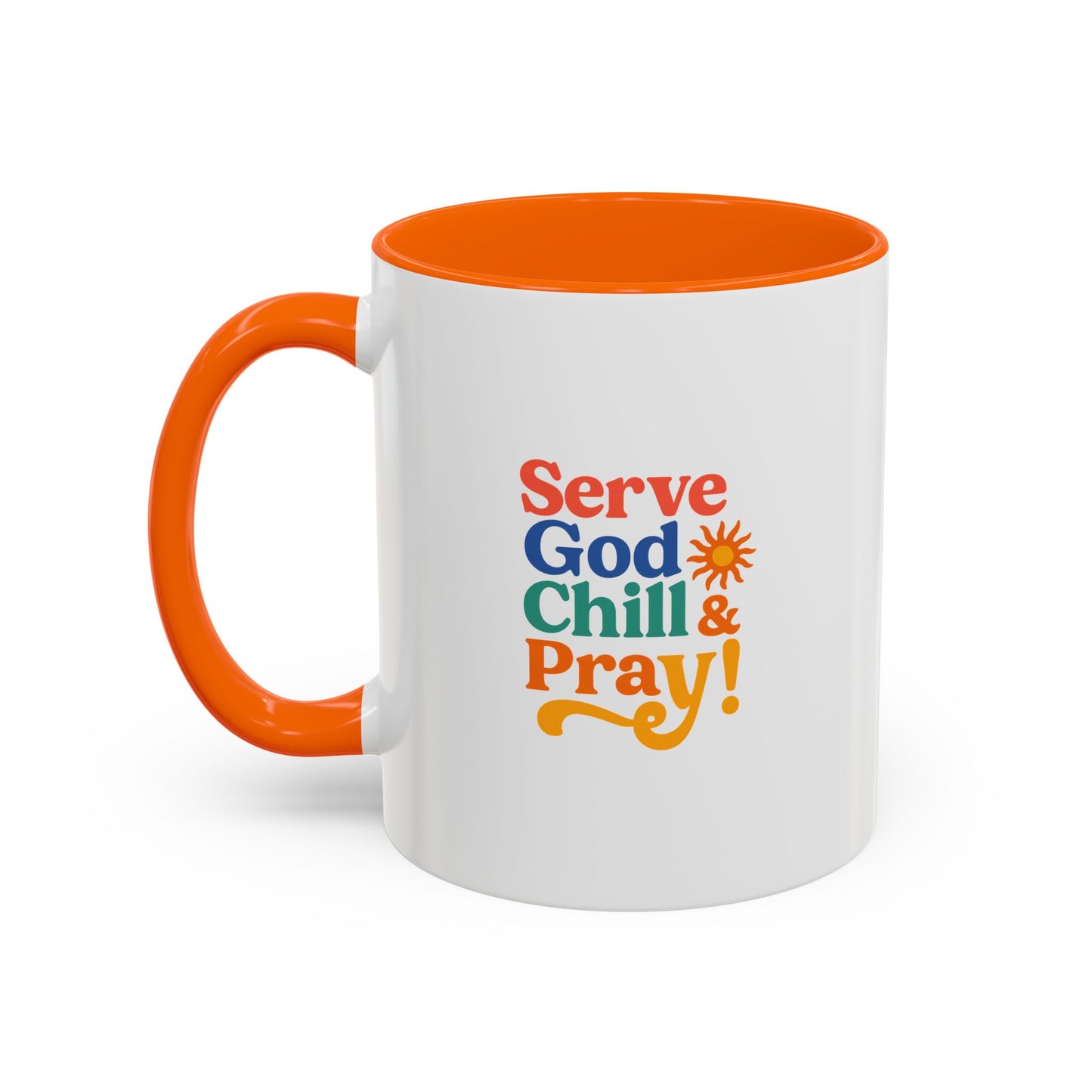 Serve God, Chill & Pray Accent Coffee Mug (11, 15oz)