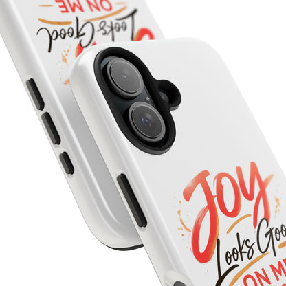 Joy Looks Good on Me Phone Case