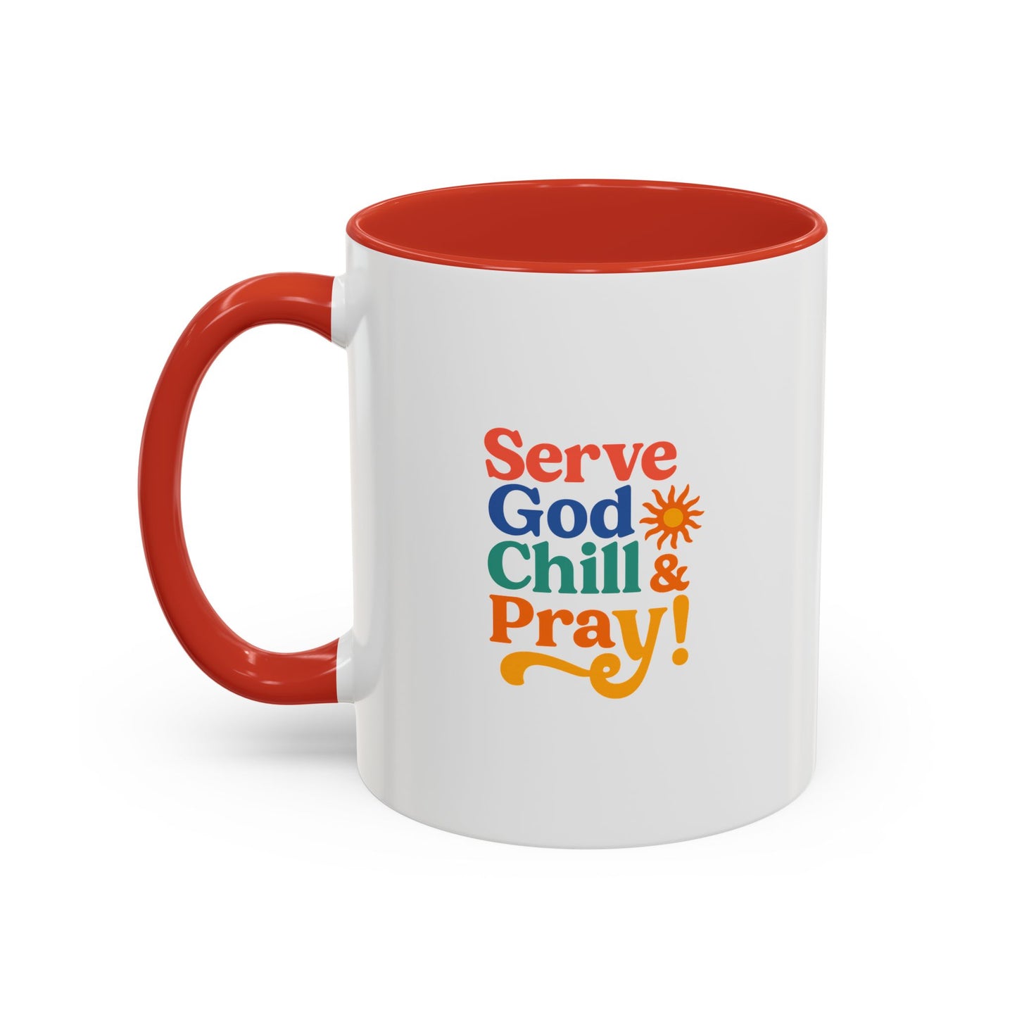 Serve God, Chill & Pray Accent Coffee Mug (11, 15oz)
