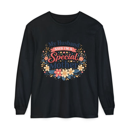 My Husband Says I’m a Special Mother - Long Sleeve Tee