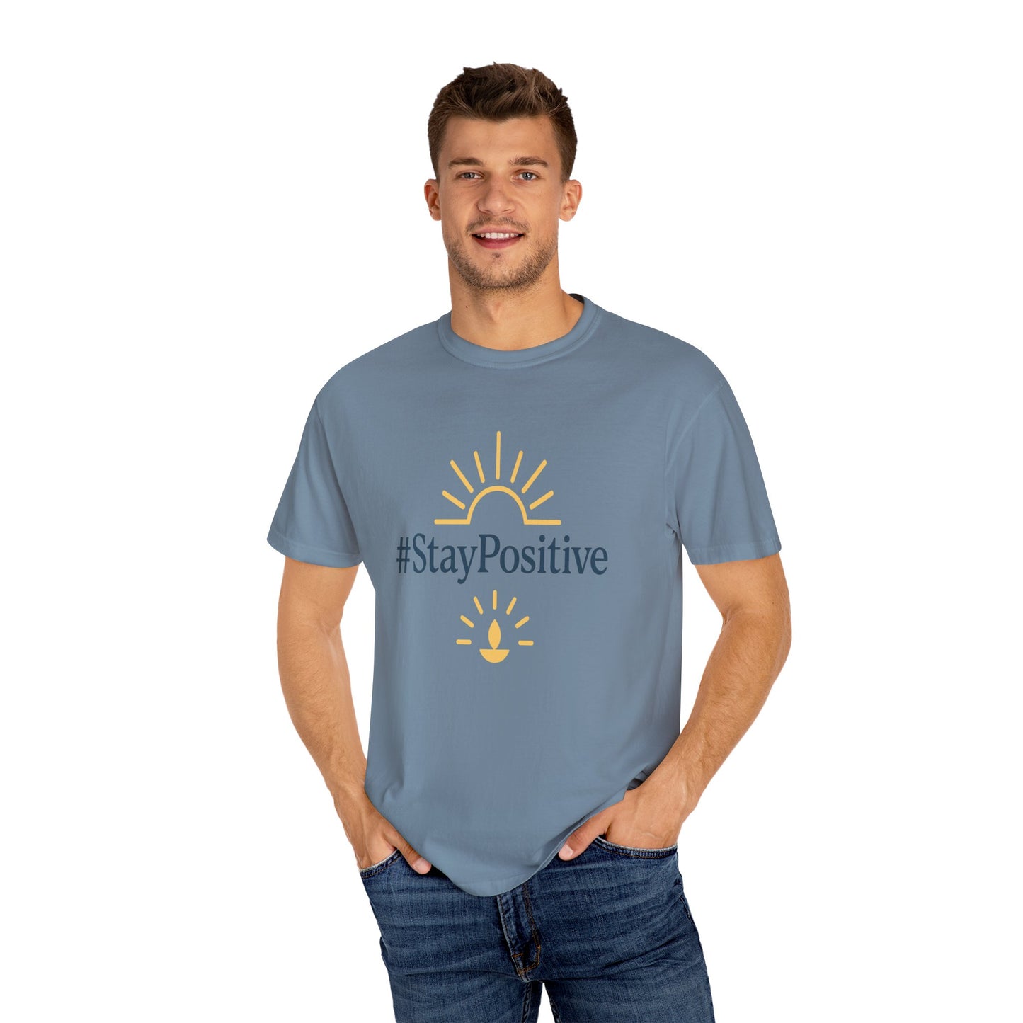 Stay Positive Unisex Garment-Dyed T-Shirt - Comfortable &amp; Uplifting Casual Wear
