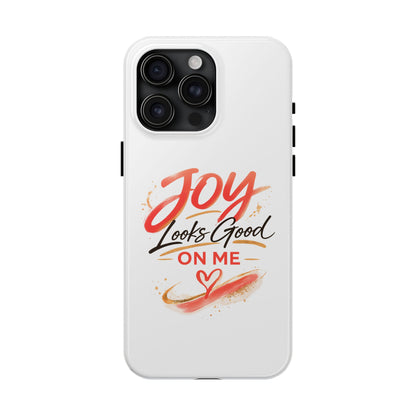Joy Looks Good on Me Phone Case